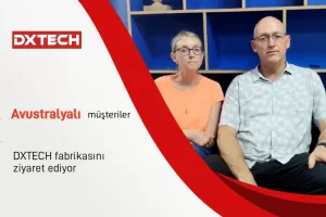 Avustralyalı musteriler DXTECH fabrikasını ziyaret etti